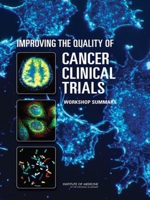 cover image of Improving the Quality of Cancer Clinical Trials